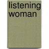 Listening Woman door Tony Hillerman