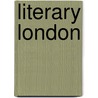 Literary London door Lang Elsie M
