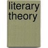 Literary Theory door The Netherlands) Bertens Hans (University Of Utrecht