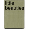 Little Beauties door Kim Addonizio