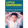 Little Emperors by JoAnn Dionne