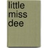 Little Miss Dee