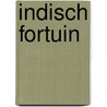 Indisch fortuin door F.S. Gaastra