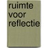 Ruimte voor reflectie