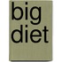 Big Diet