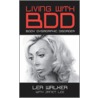 Living With Bdd door Lea Walker
