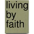 Living by Faith