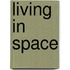 Living in Space