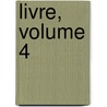 Livre, Volume 4 door Octave Uzanne