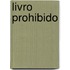 Livro Prohibido