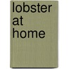Lobster at Home door Jasper White