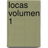 Locas Volumen 1 by Jaime Hern ndez