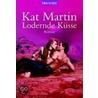 Lodernde Küsse door Kat Martin