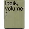 Logik, Volume 1 door Christoph Sigwart