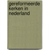 Gereformeerde kerken in Nederland door H.C. Endedijk