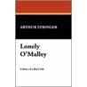 Lonely O'Malley door Arthur Stringer