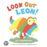 Look Out, Leon! door Jez Alborough