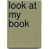 Look at My Book door Loreen Leedy