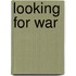 Looking For War