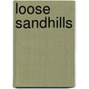 Loose Sandhills door Mike Stone