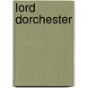 Lord Dorchester door Onbekend