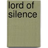 Lord Of Silence by Mark Chadbourn