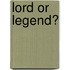 Lord or Legend?
