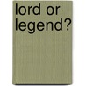 Lord or Legend? door Paul Rhodes Eddy