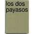 Los Dos Payasos