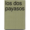 Los Dos Payasos door Cesar Aira