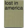 Lost In America by Joe Tetro