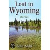 Lost in Wyoming by Scott Sadil