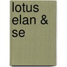 Lotus Elan & Se door Onbekend
