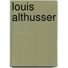 Louis Althusser by Luke Ferretter