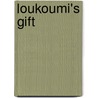 Loukoumi's Gift by Nick Katsoris