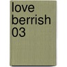 Love Berrish 03 door Nana Haruta
