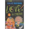 Love In Cyberia door Chloë Rayban