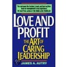 Love and Profit door James A. Autry