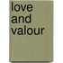 Love and Valour
