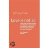 Love is not all by Edna St. Vincent Millay