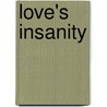 Love's Insanity door King Emmanuel