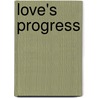 Love's Progress door Caroline Howard Gilman