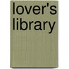 Lover's Library by Unknown