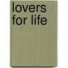 Lovers For Life door Judith Bell