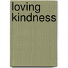 Loving Kindness by Sophia Bedford-Pierce