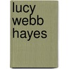 Lucy Webb Hayes door Russell L. Mahan