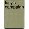 Lucy's Campaign door Mary Lee