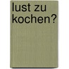 Lust zu kochen? door Bill Granger