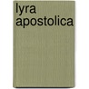 Lyra Apostolica door Henr Mozley and Sons and F. Rivington