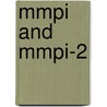 Mmpi And Mmpi-2 door Wayne P. Anderson